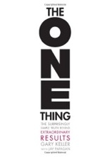 "The ONE Thing: The Surprisingly Simple Truth Behind Extraordinary Results"